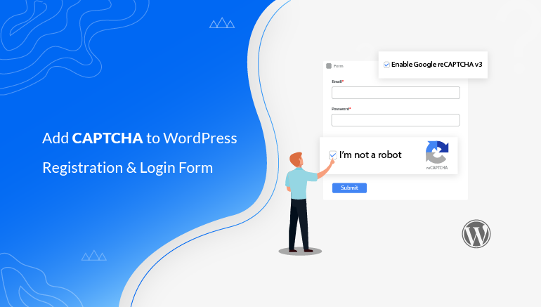 How to Add CAPTCHA to WordPress Registration and Login Form