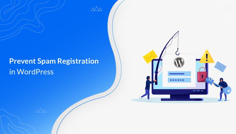 How to Prevent Spam Registration in WordPress